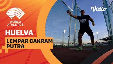 Full Match | Lempar Cakram | Putra | World Athletics Continental Tour: Bronze Huelva 2022