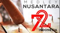 DIRGAHAYU INDONESIA 72 ( MEDLEY NUSANTARA )