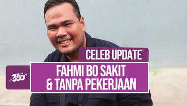 Kisah Pilu Fahmi Bo, Terkena Stroke dan Jauh dari Anak