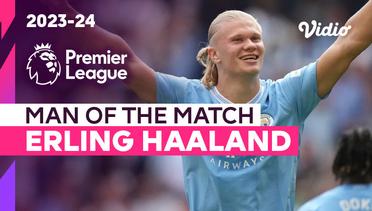 Aksi Man of the Match: Erling Halaand | Man City vs Fulham | Premier League 2023/24