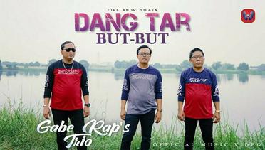 GABE RAP'S TRIO - Dang Tar But But (Official Music Video)