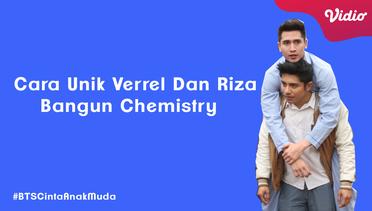 Seperti Apa Ya Cara Verrel & Riza Bangun Chemistry?  #BTSCintaAnakMuda