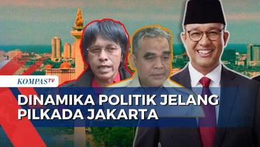 Pilkada Jakarta: PDIP Senang NasDem Usung Anies, Gerindra Ungkap KIM Siapkan Lawan