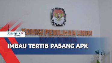 KPU Medan Imbau Peserta Pemilu Tertib Pasang APK