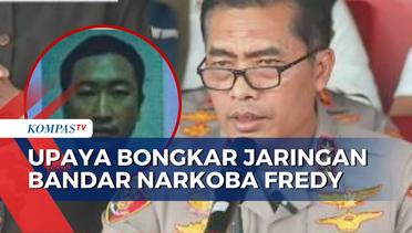 Polisi Buru Escobar Indonesia, Fredy Pratama Kendalikan Narkoba dari Thailand