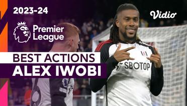 Aksi Terbaik Alex Iwobi (Nigeria) | Premier League 2023/24