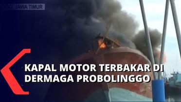 Kapal Motor Terbakar di Pelabuhan Mayangan Probolinggo, Diduga Karena Hubungan Pendek Arus Listrik!