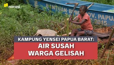 Warga Kampung Yensei Susah Air, Butuh Jalan Jarak Jauh