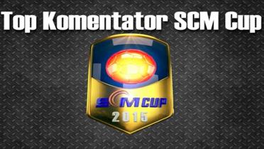 Top Komentator SCM Cup 2015 Teaser