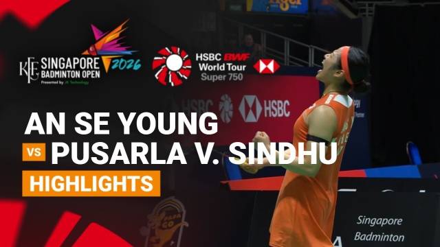 An Se Young (KOR) vs Pusarla V. Sindhu (IND) - Highlight | KFF Singapore Badminton Open 2026