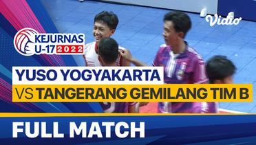 Full Match | Putra: Yuso Yogyakarta vs Tangerang Gemilang | Kejurnas Bola Voli Antarklub U-17 2022