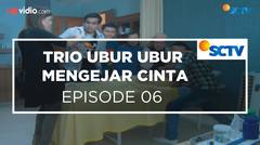 Trio Ubur Ubur Mengejar Cinta - Episode 06