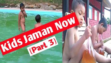 Kids Jaman Now Main Air [Part 3]