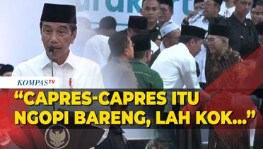 Jokowi: Capres-Capres Itu Ngopi Bareng, Kok yang di Bawah Saling Bertengkar