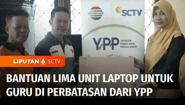YPP Berikan Lima Laptop untuk Guru di Perbatasan Indonesia-Malaysia, Zuliawati Ningsih | Liputan 6