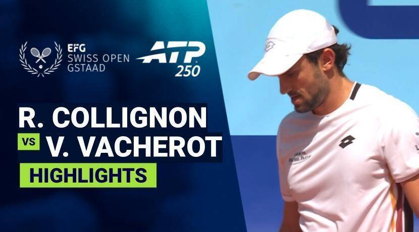 Raphael Collignon vs Valentin Vacherot - Quarterfinal | ATP 250: EFG Swiss Open Gstaad 2026