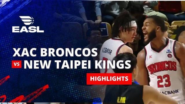 Ulaanbaatar Xac Broncos vs New Taipei Kings - Highlight | EASL 2025/26