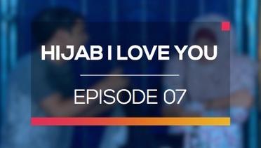 Hijab I Love You - Episode 07