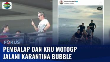 Pembalap dan Kru MotoGP Jalani Karantina Bubble di Kawasan Mandalika | Fokus