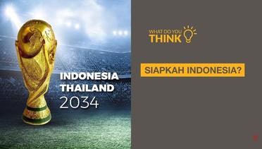 What Do You Think: Diawali Indonesia - Thailand World Cup 2034 — Good News From Indonesia