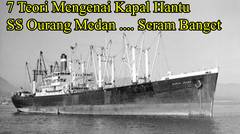 Seram Banget.. 7 Teori Mengenai Kapal Hantu SS Ourang Medan.. Kapal Hantu Indonesia