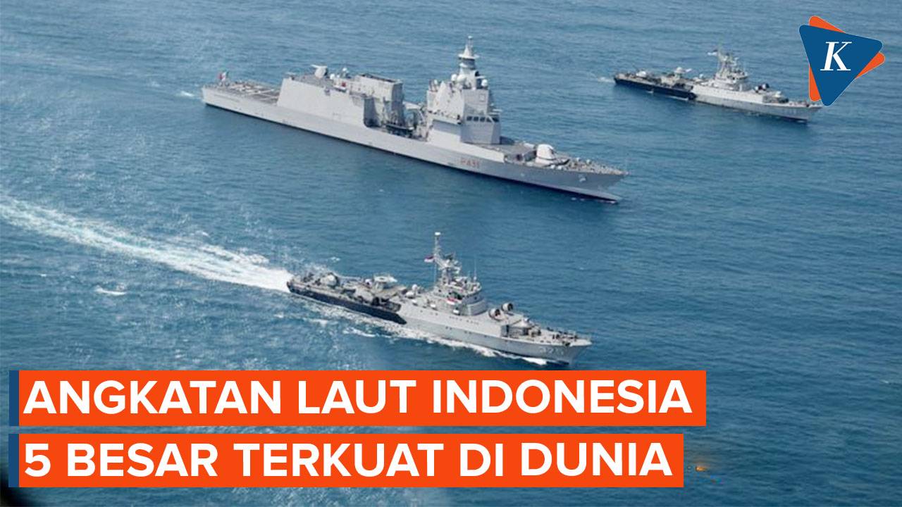 Kekuatan Angkatan Laut Indonesia Duduki Posisi 4 Terkuat Di Dunia