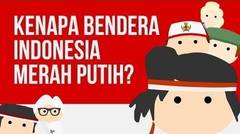 Kenapa Warna Bendera Indonesia Merah Putih? Ngga Merah Ijo!