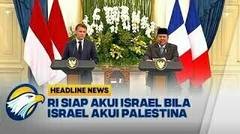 [HEADLINE NEWS, 30/05] RI Siap Akui Israel Bila Akui Palestina