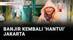 Kawasan Hulu Diguyur Hujan Lebat, Warga di Bantaran Kali Ciliwung Kebanjiran Lagi | Liputan 6