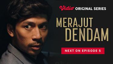 Merajut Dendam - Vidio Original Series | Next On	Episode 5
