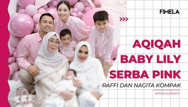Gelar Aqiqah Baby Lily, Keluarga Raffi Ahmad dan Nagita Slavina Tampil Serba Pink!