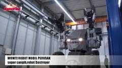 WOW!!! ROBOT MOBIL PERUSAK super cangih,robot Destroyer