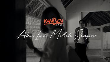 Kangen Band - Aku Ini Milik Siapa (Official Music Video)