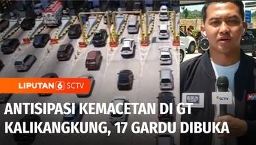 Live Report: GT Kalikangkung Ramai Antisipasi Kemacetan, 17 Gardu Dibuka | Liputan 6