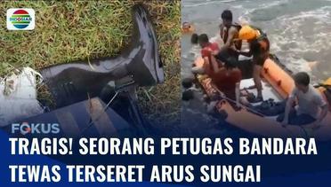 Tragis! Seorang Petugas Bandara Tewas Terseret Arus Sungai, saat Membersihkan Saluran Air | Fokus