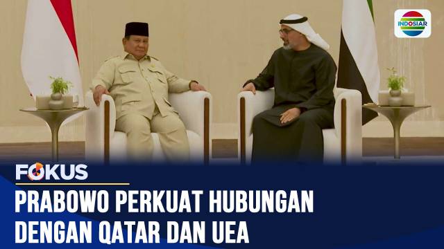 Kunjungan Presiden Prabowo Ke Qatar dan UEA Bahas Situasi Timur Tengah | Fokus