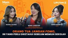 Orang Tua Jangan FOMO, Ini yang Perlu Diketahui Sebelum Memilih Sekolah Anak | Mom on Duty