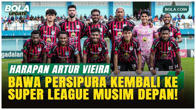 Persipura Fokus 6 Laga Terakhir, Artur Vieira: Target Kami Promosi!