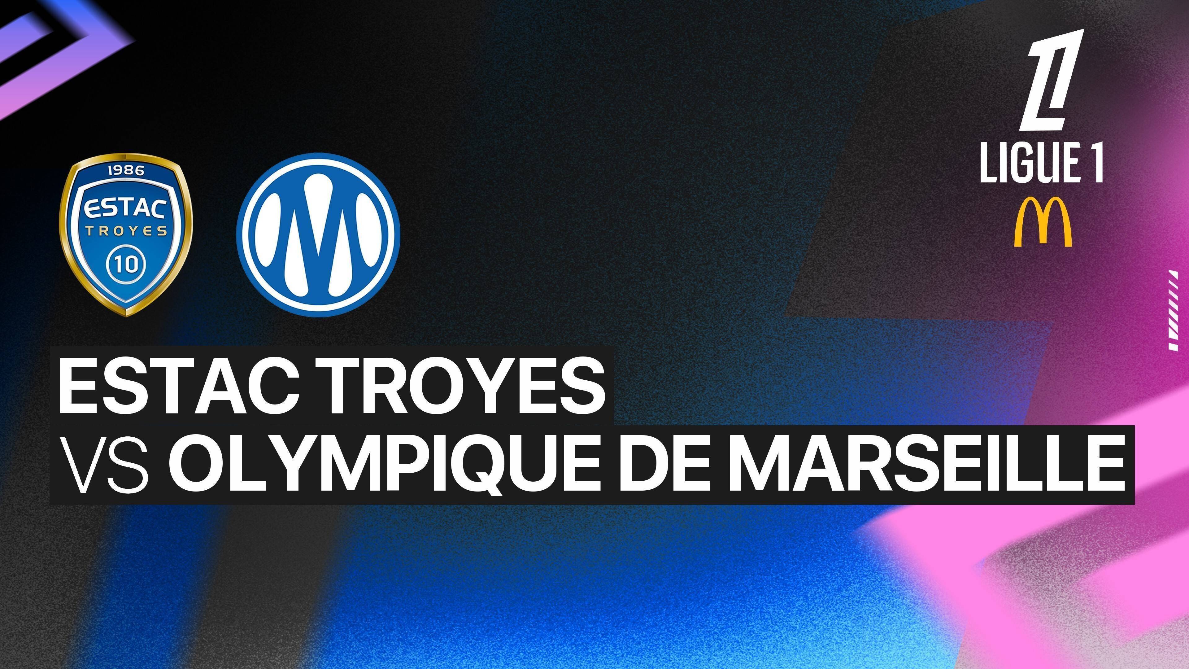 ES Troyes AC vs Olympique de Marseille