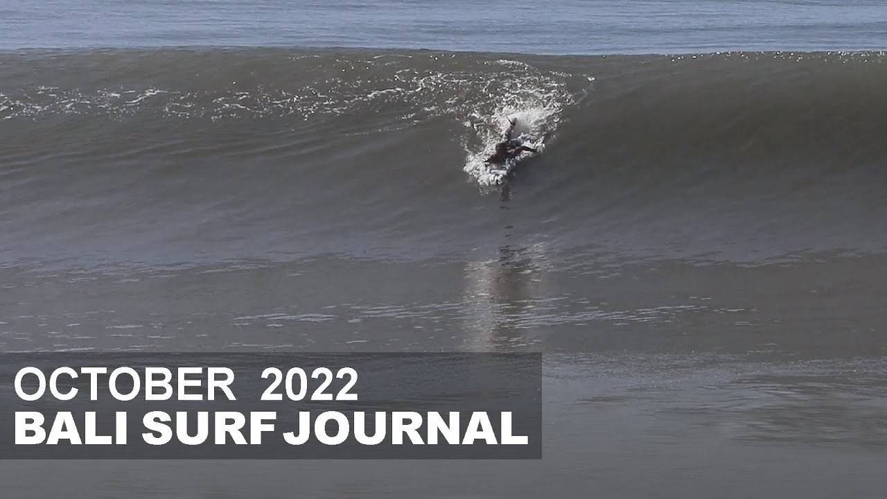 Bali Surf Journal October 2022 Vidio
