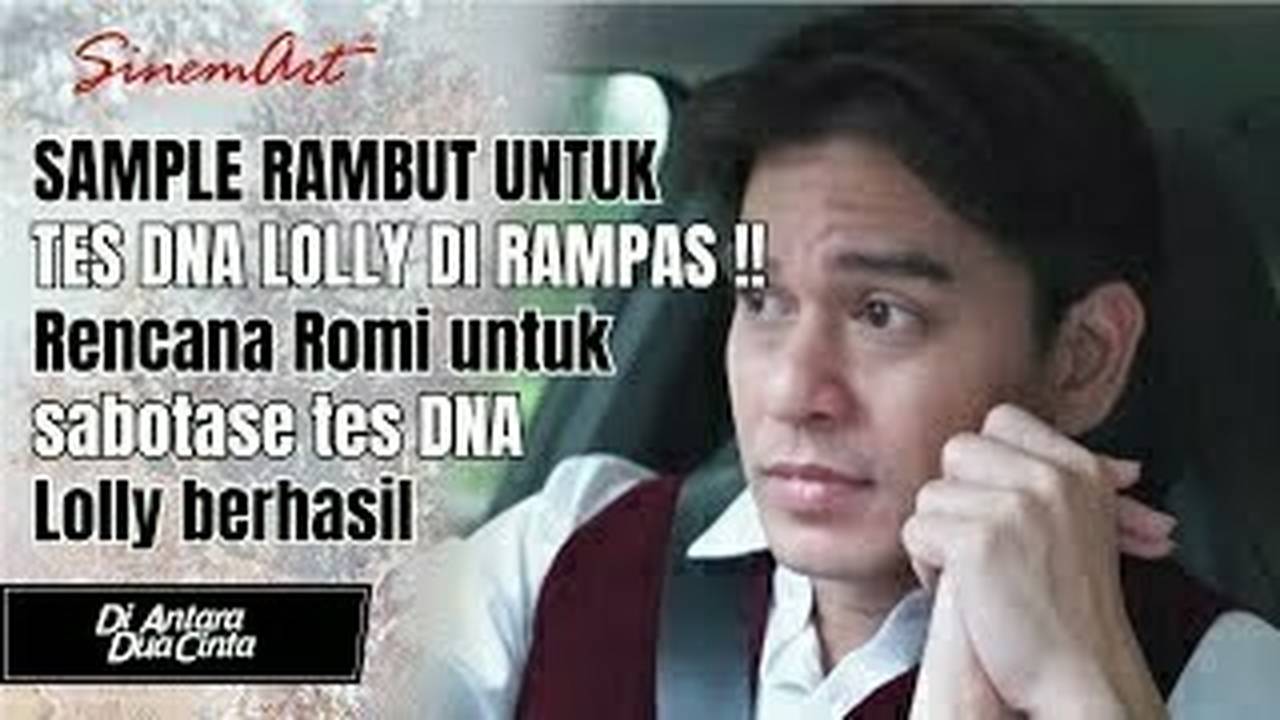 SAMPLE RAMBUT UNTUK TES DNA LOLLY DI RAMPAS Rencana Romi untuk