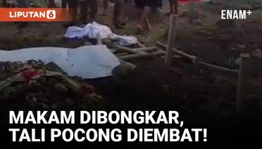 OTK Bongkar Kuburan di Karangsembung Cirebon untuk Curi Tali Pocong