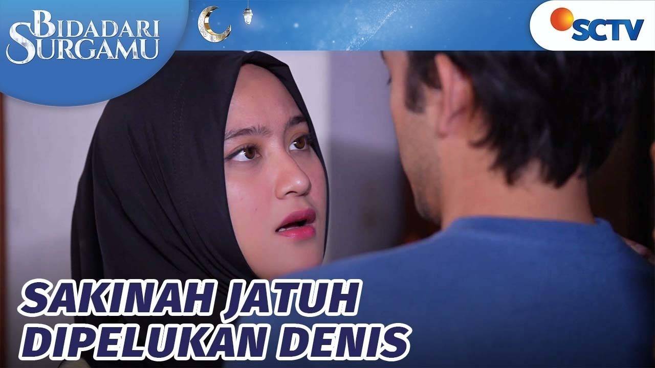 Bidadari Surgamu Ciyeciyee Sakinah Jatuh Dipelukan Denis Bidadari Surgamu Episode 37 0450