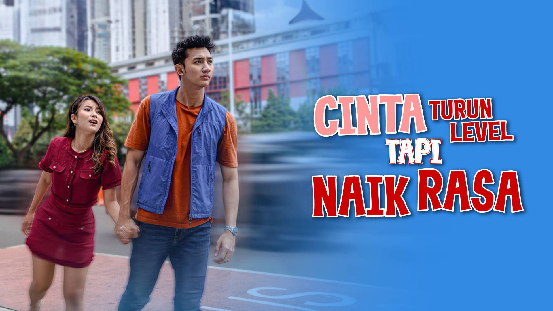Cinta Turun Level Tapi Naik Rasa