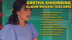 GRETHA SIHOMBING | ALBUM  ROHANI TERLARIS