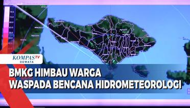 BMKG Himbau Warga Waspada Bencana Hidrometeorologi