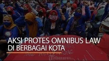 Aksi Protes Omnibus Law di Berbagai Kota
