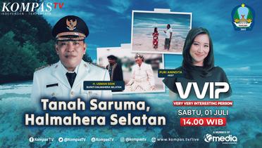 Tanah Saruma, Halmahera Selatan | VVIP