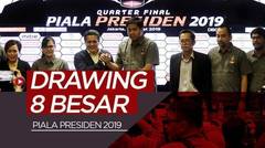Drawing 8 besar Piala Presiden 2019