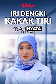 Kisah Nyata Spesial - Iri Dengki Kakak Tiri